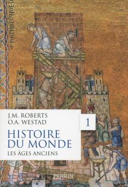 Histoire du monde, tome 1 : Les ges anciens par John Morris Roberts