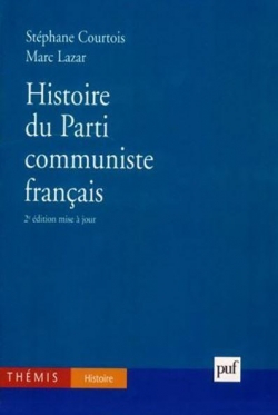 Histoire du parti communiste franais par Stphane Courtois