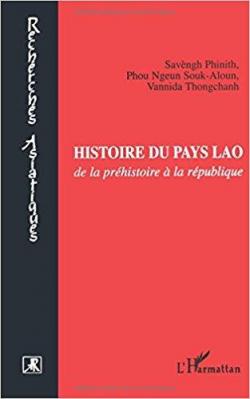 Histoire du pays Lao de la prhistoire  la rpublique par Savngh Phinith