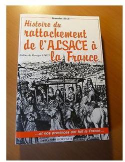 Histoire du rattachement de l'alsace a la France                                              103197 par Jeannine Siat