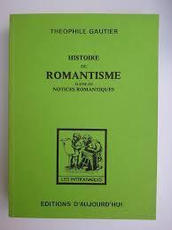 Histoire du romantisme - Notices romantiques par Thophile Gautier