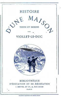Histoire d'une Maison par Eugne Viollet-le-Duc