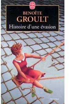 Histoire d'une vasion par Benote Groult