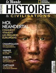 Histoire & Civilisations, N28 : Nandertal par Revue Histoire et civilisation