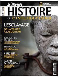 Histoire & Civilisations, N31 : L'esclavage par Revue Histoire et civilisation