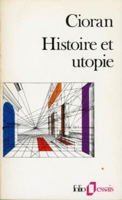Histoire et utopie par Cioran