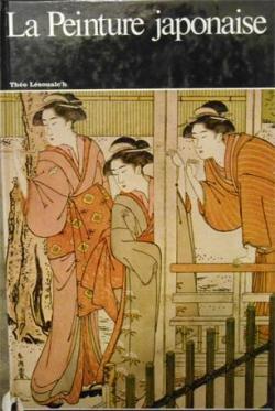 La Peinture Japonaise - Histoire Gnrale de l'Art, Vol. 25 par Tho Lsoualc'h