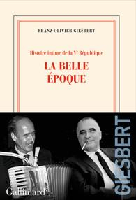 Histoire intime de la Vᵉ Rpublique, tome 2 : La belle poque par Franz-Olivier Giesbert