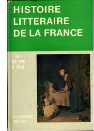Histoire littraire de la France, tome 3 : De 1715  1789 par Pierre Abraham