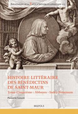 Histoire littraire des bndictins de Saint-Maur, tome 5 par Philippe Lenain