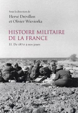 Histoire militaire de la France, tome 2 : De 1870  nos jours par Olivier Schmitt