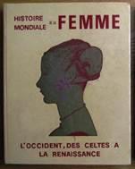 Histoire mondiale de la femme, tome 2 : L'Occident, des Celtes  la Renaissance par Pierre Grimal