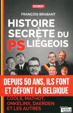 Histoire secrte du PS Ligeois par Francois Brabant