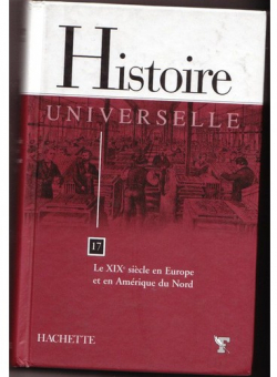 Histoire universelle : Le XIXe sicle en Europe et en Amrique du Nord par Encyclopdie Universelle
