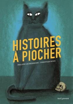 Histoires  piocher par Philippe Lechermeier