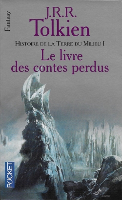 Histoires de la Terre du Milieu, tome 1 : Le livre des contes perdus par J.R.R. Tolkien