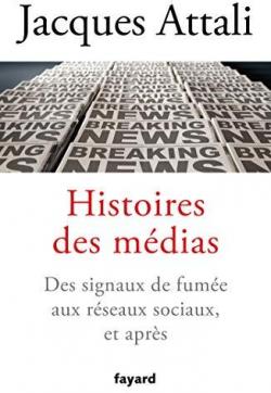 Histoires de la presse et des médias par Jacques Attali