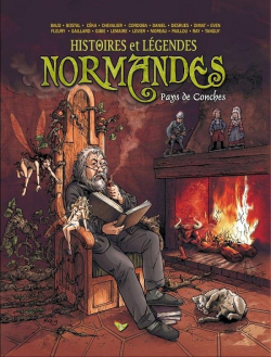 Histoires et Lgendes normandes - HS 01 : Pays de Conches par Raphal Tanguy