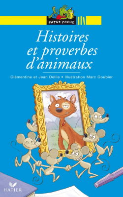 Histoires et proverbes danimaux par Clmentine Delile