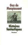 Histoires fantastiques par Guy de Maupassant