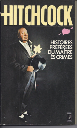 Histoires prfres du matre s crimes par Alfred Hitchcock