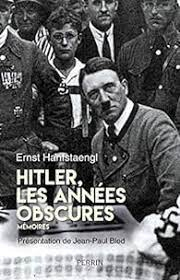 Hitler, les annes obscures par Ernst Hanfstaengl