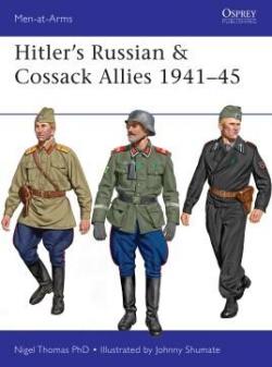 Hitlers Russian & Cossack Allies 194145 par Nigel Thomas