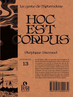 La geste de l'htrodoxe : Hoc est Corpus par Stphane Paccaud