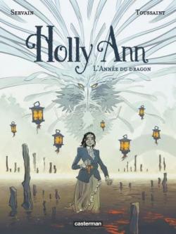 Holly Ann, tome 4 : L'anne du dragon par Kid Toussaint
