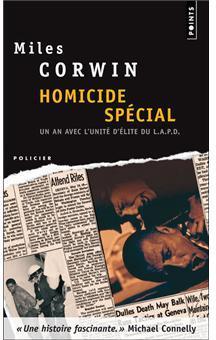Homicide Special : Un an avec l'unit d'lite d'investigation de la police de Los Angeles par Miles Corwin