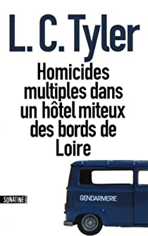 Homicides multiples dans un htel miteux des bords de Loire par L.C. Tyler