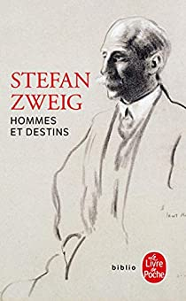 Hommes et destins par Stefan Zweig