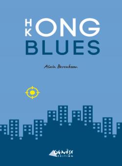 Hong Kong Blues par Alain Berenboom