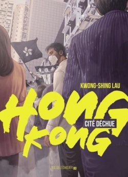 Hongkong, cit dchue par Kwong-shing Lau