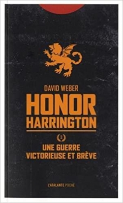 Honor Harrington, Tome 3 : Une guerre victorieuse et brve par David Weber