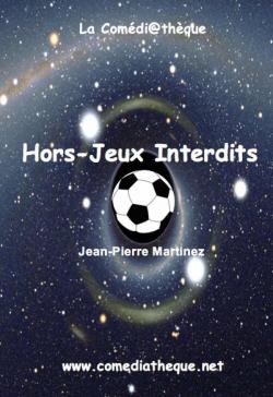 Hors-Jeux Interdits par Jean-Pierre Martinez