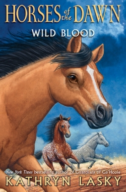 Horses of the Dawn, tome 3 : Wild Blood par Kathryn Lasky