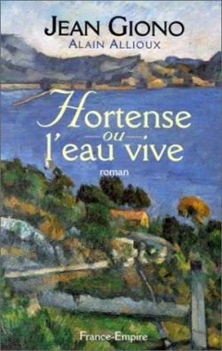Rondeurs des jours - Hortense ou L'eau vive par Jean Giono