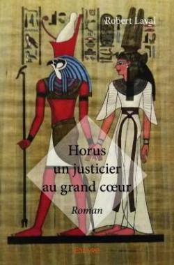 Horus un justicier au grand coeur par Robert Laval