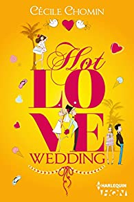 Hot Love Wedding par Cécile Chomin
