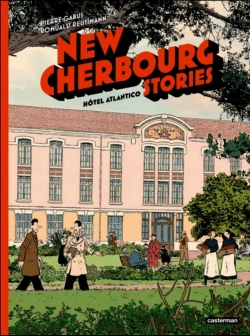 New Cherbourg Stories, tome 3 : Hôtel Atlantico par Pierre Gabus