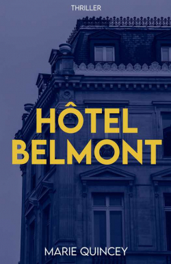 Hotel Belmont par Marie Quincey