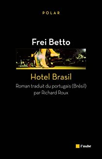 Hotel Brasil par Frei Betto
