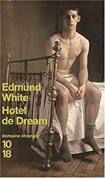 Hôtel de Dream par Edmund White
