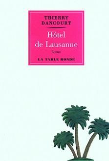 Htel de Lausanne par Thierry Dancourt