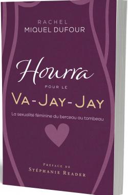 Hourra pour le Va-Jay-Jay par Rachel Miquel Dufour