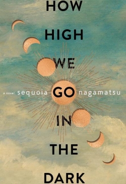 How High We Go in the Dark par Sequoia Nagamatsu