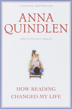 How Reading Changed My Life par Anna Quindlen