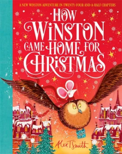 How Winston Came Home for Christmas par Alex T. Smith