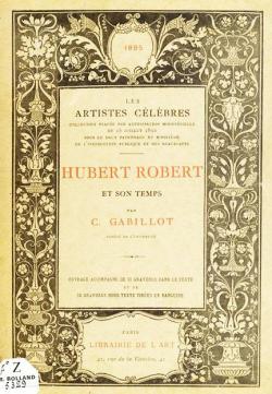 Hubert Robert et son temps par Cyrille Gabillot